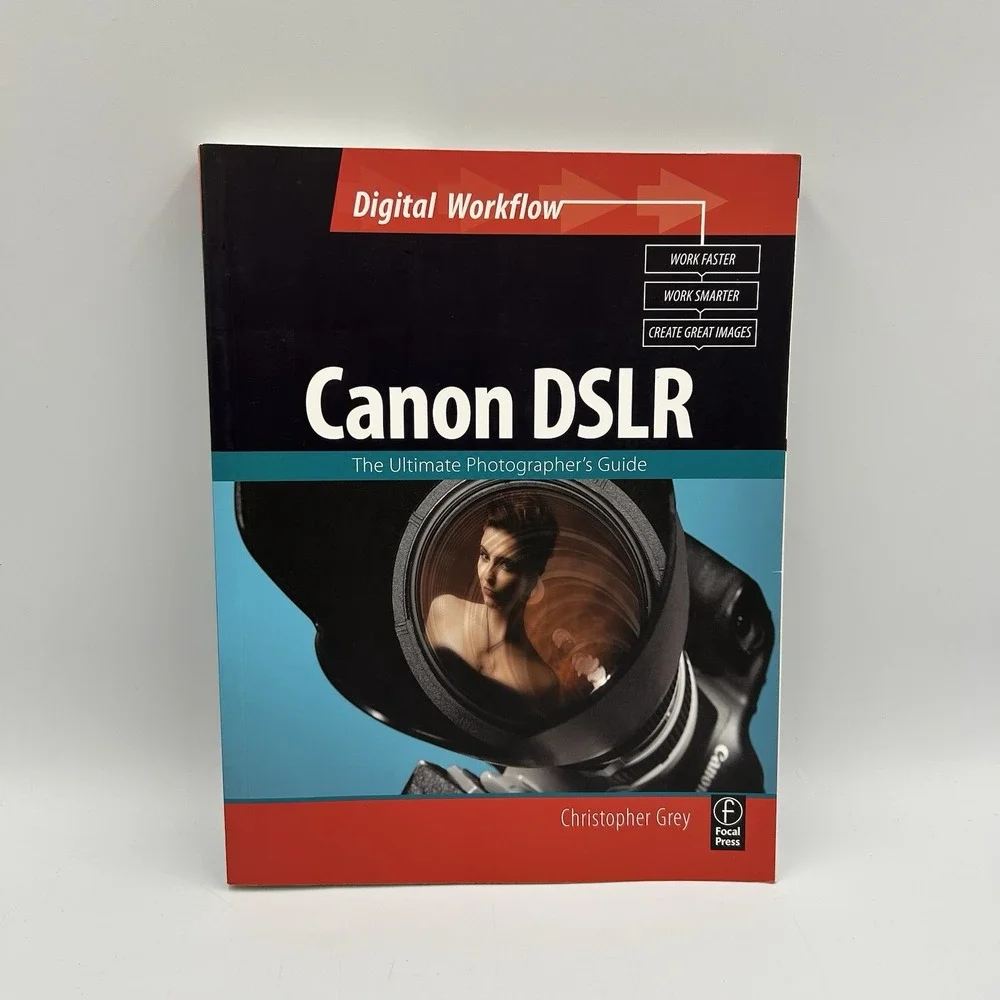 Digital Workflow Canon DSLR The Ultimate Photographers‎ Guide Paperback Book